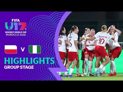 Poland vs Nigeria Highlights | FIFA U\u002D17 Women\u0027s World Cup 2026™