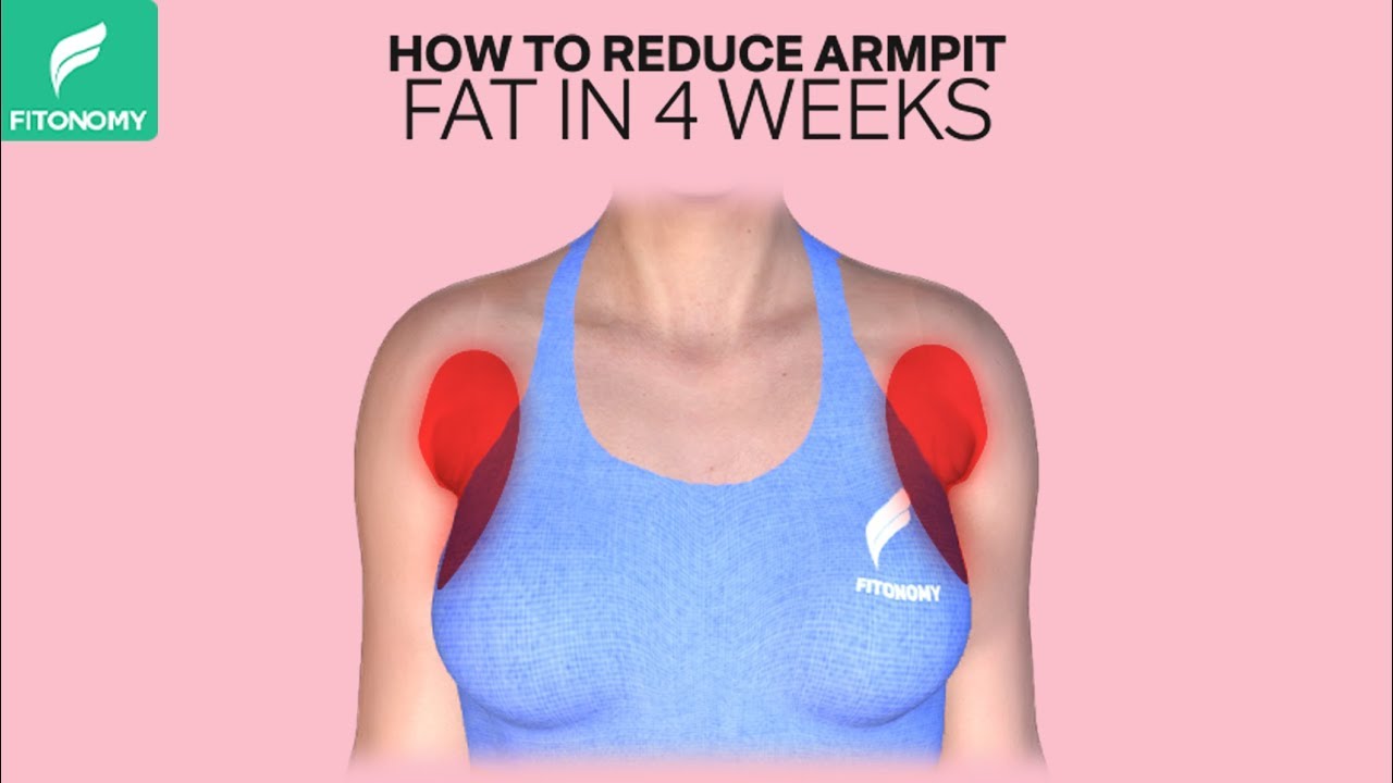 How To Reduce Armpit Fat In 4 Weeks Youtube