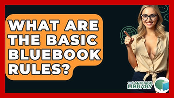 What Are The Basic Bluebook Rules? - The Language Library