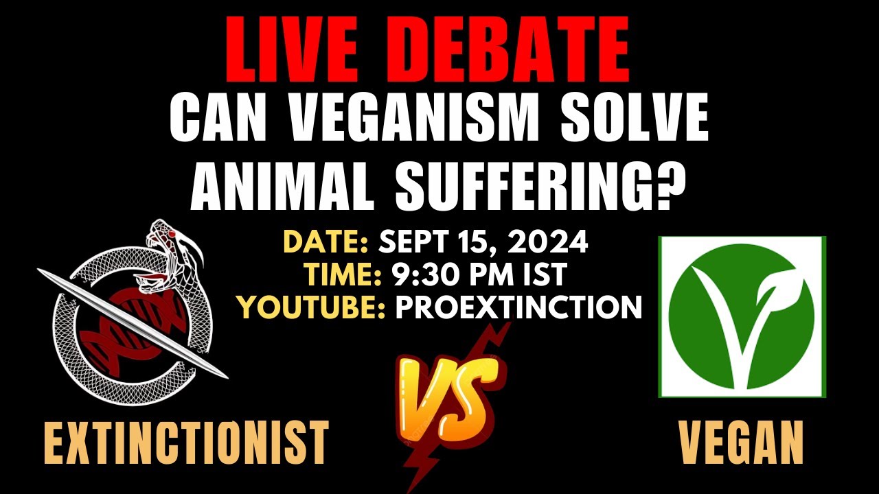 Can Veganism solve Animal Suffering? | Extinctionist vs Vegan Debate