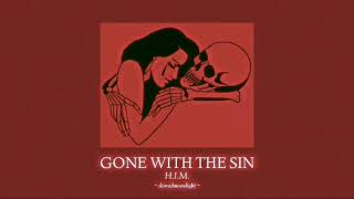 him - gone with the sin [slowed + reverb]