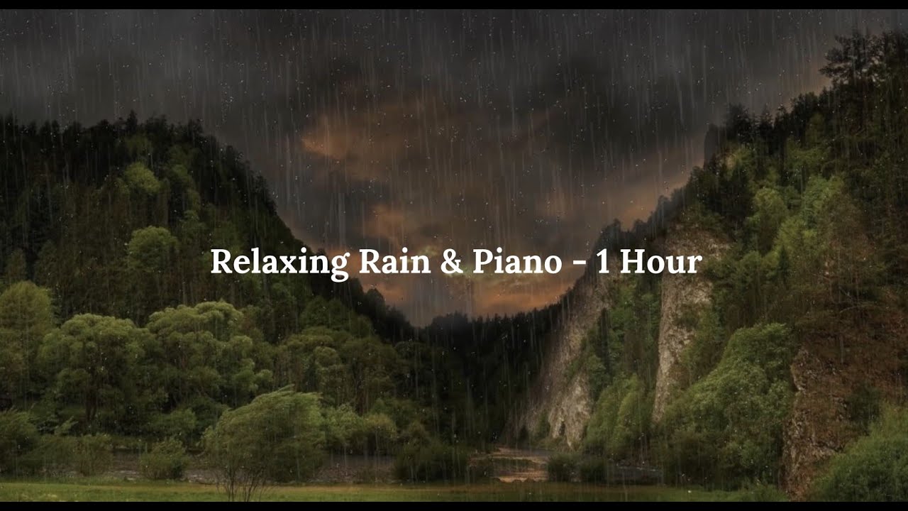 1 Hour of Relaxing Rain & Piano Music for Sleep, Study, and Focus - YouTube