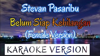 Belum Siap Kehilangan Karaoke Female Key