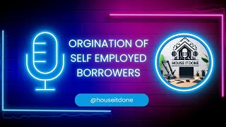 Self Employed Success Navigating the Loan Origination Process