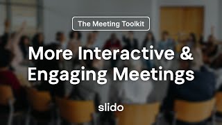 5 Steps to Make Meetings More Interactive & Engaging