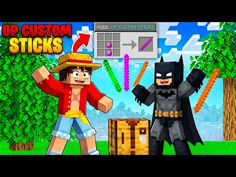 Minecraft But There are CUSTOM OP STICKS 🤯