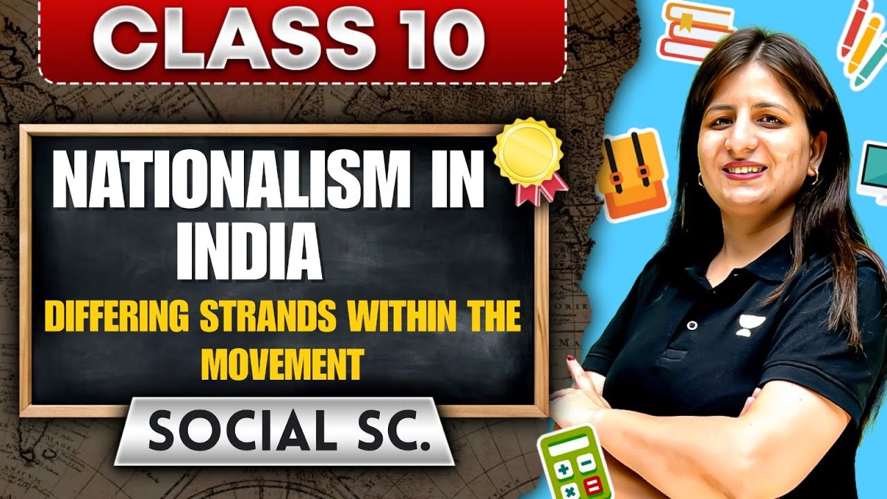 Class 10 History | Nationalism in India: Differing Strands within the Movement | 2025-26