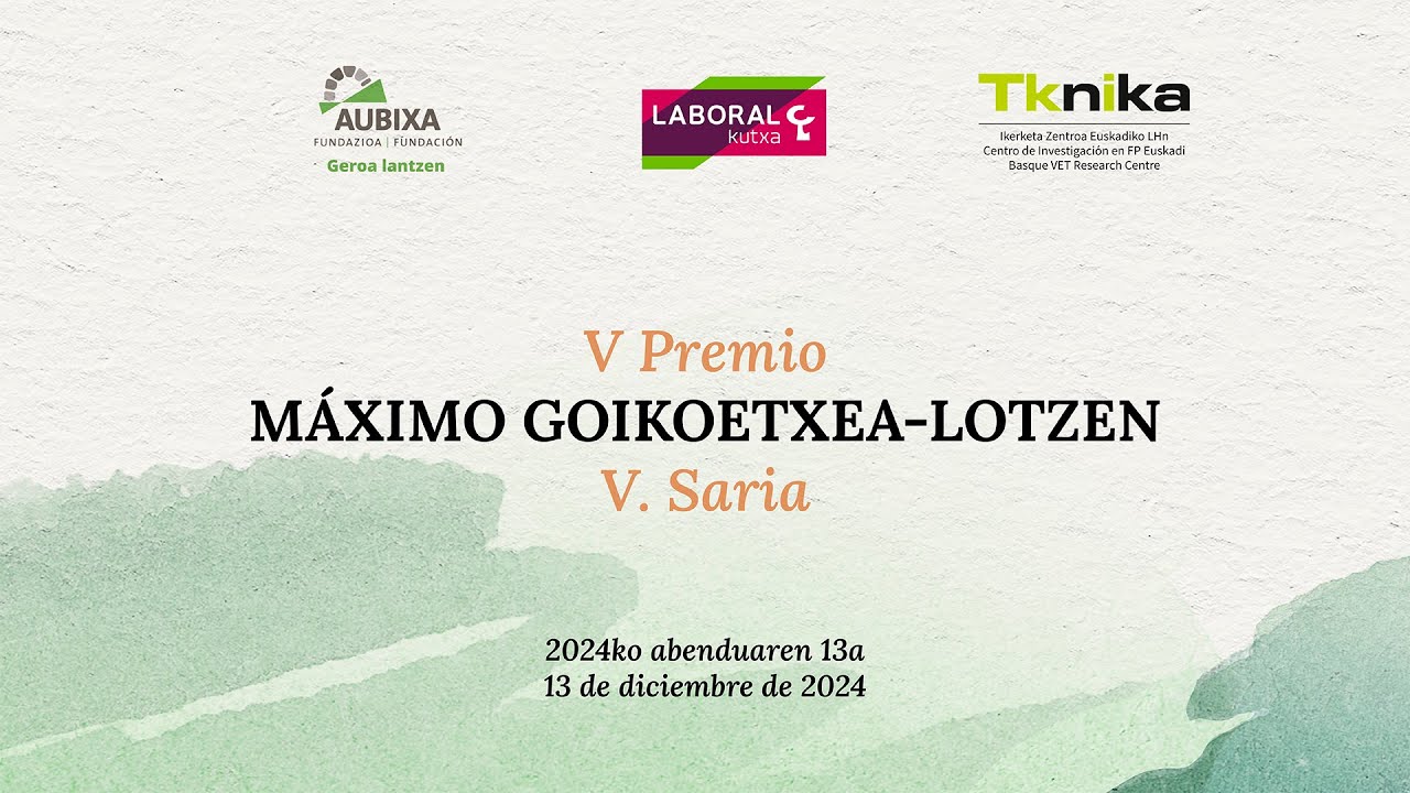 V. JORNADA INTERGENERACIONAL. PREMIO MÁXIMO GOIKOETXEA LOTZEN SARIA