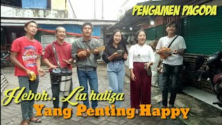 hebohh.. lia haliza yang penting happy...!!! cover video pengamen pagoda