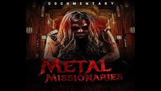 Metal Missionaries The Documentary