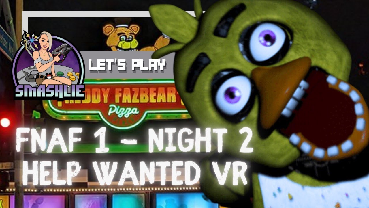FIVE NIGHTS VR HELP WANTED - Five Nights at Freddy's 1 - Night 2 - YouTube