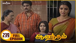 Anandham | ஆனந்தம் - Episode 239 | Sukanya | Sathya Jyothi