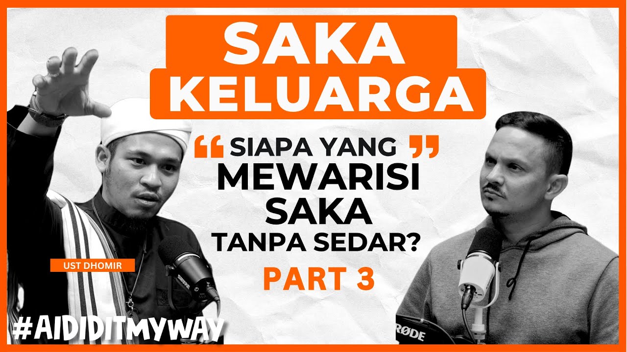 Ustaz Dhomir : Saka Keturunan, Cara Mengesan Gangguan Jin Ada Dalam Tubuh | AIDIDITMYWAY EP 27 3/3