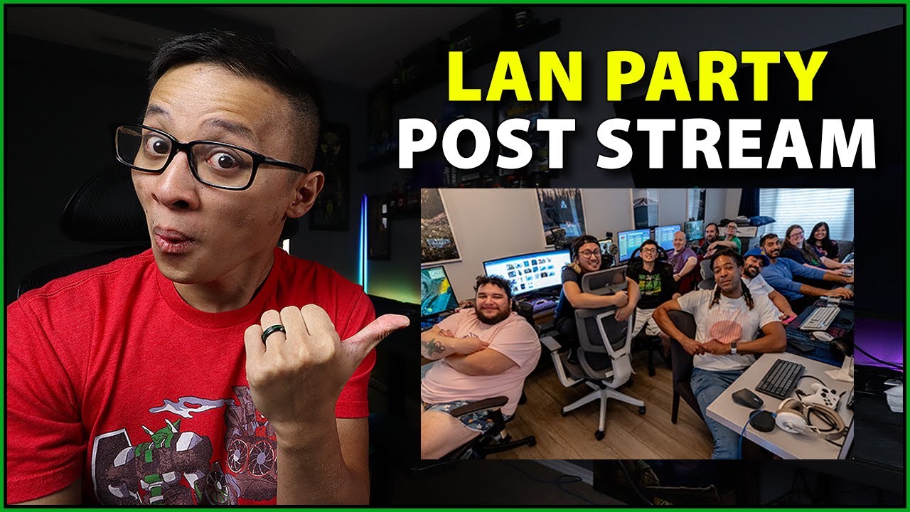 🟢 LAN Party SUCCESS! Chill stream talking LAN, PC tech, and more!