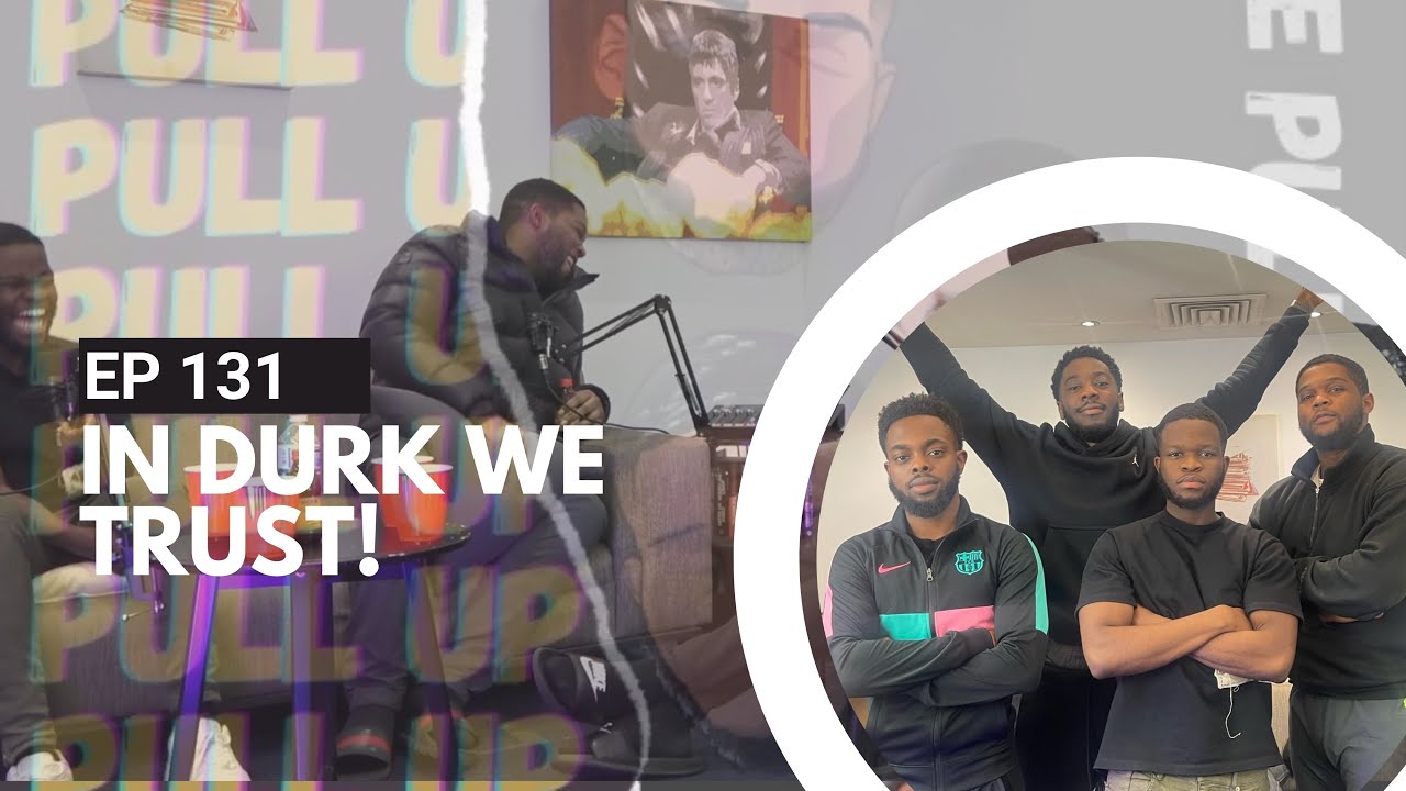 The Pull Up Podcast - Episode 131. "In Durk We Trust!" - YouTube