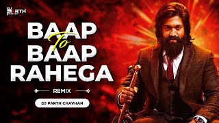 BAAP TO BAAP RAHEGA - Remix | Dj Parth Chavhan | Vijay Varma,Navin Naru,Harsh Chhikara |