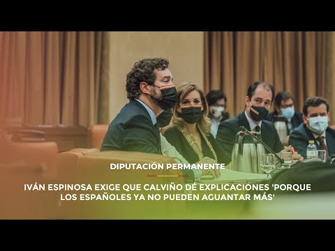 Iván Espinosa exige que Calviño dé explicaciones 'porque los españoles ya no pueden aguantar más'