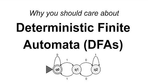 Why care about Deterministic Finite Automata (DFAs)?