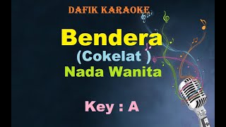 Bendera (Karaoke) Cokelat nada Wanita / Cewek Female Key Original A