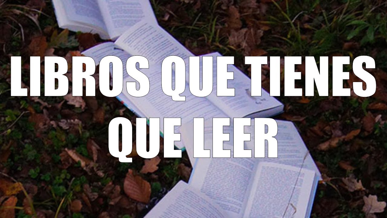 LIBROS QUE TIENES QUE LEER ANTES DE QUE SE TERMINE EL MUNDO 📚🌎 - YouTube