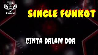 Cinta Dalam Doa [ Female ] • Dennie Rmx • Single Funkot