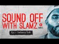 Soundoff with slamz  episode 1  industry talk  feat sukhi dosanjh