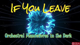 IF YOU LEAVE - Orchestral Manoeuvres in the Dark (Lyrics)