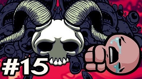 The Binding Of Isaac: Wrath Of The Lamb Ep.15: COULDNT TAKE BEING OWNED