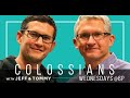 Colossians with Jeff and Tommy--Week 2