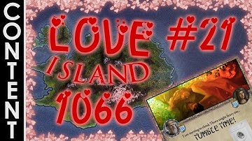 [TIC] Love Island 1066 #21 | Crusader Kings 2 Highlights