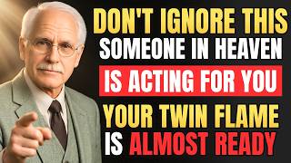 Dont Ignore This  Someone In Heaven  Is Acting For You  Your Twin Flame  Is Almost Ready 
