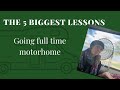 The 5 biggest lessons going full time motorhome