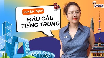 Mẫu Câu Tiếng Trung & Luyện Dịch – Học Là Nói Được!