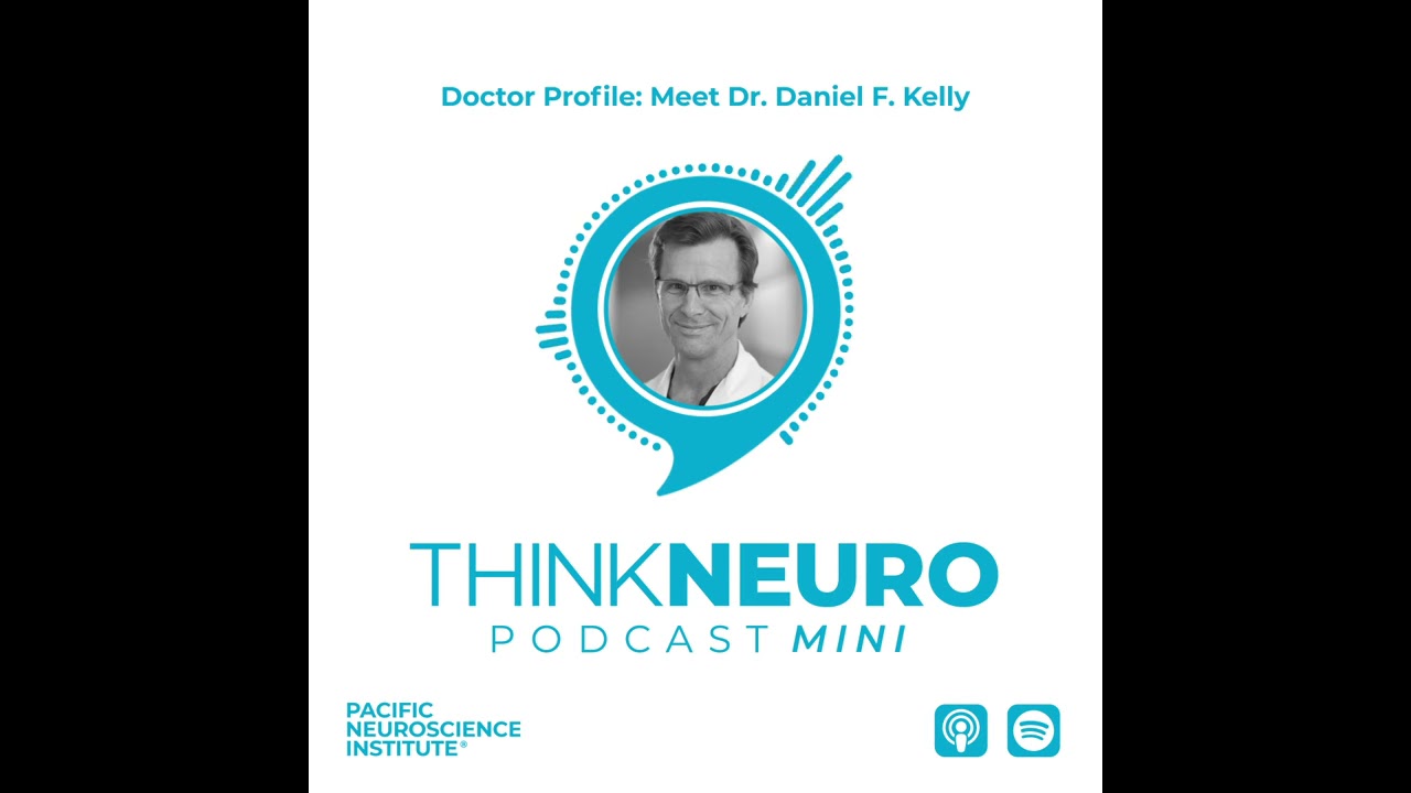 Think Neuro Mini Meet Dr Daniel F Kelly