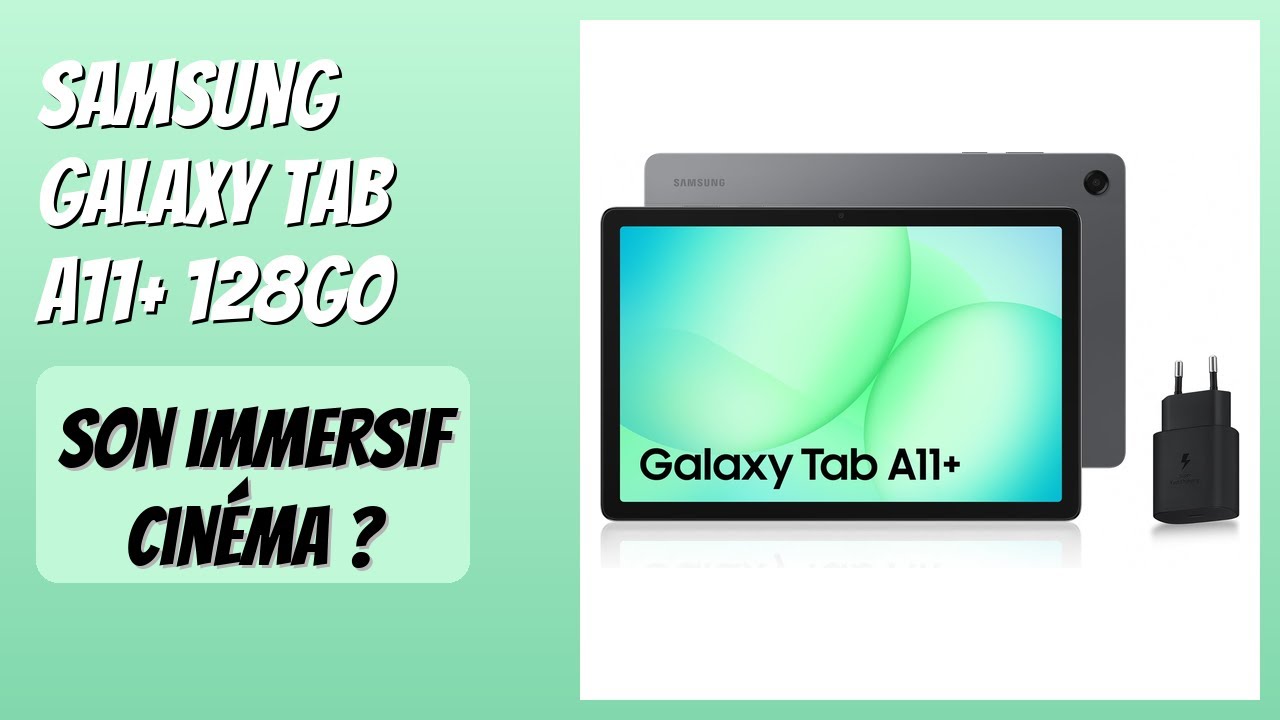 AVIS (2026) : Samsung Galaxy Tab A11+ 128Go. DÉTAILS