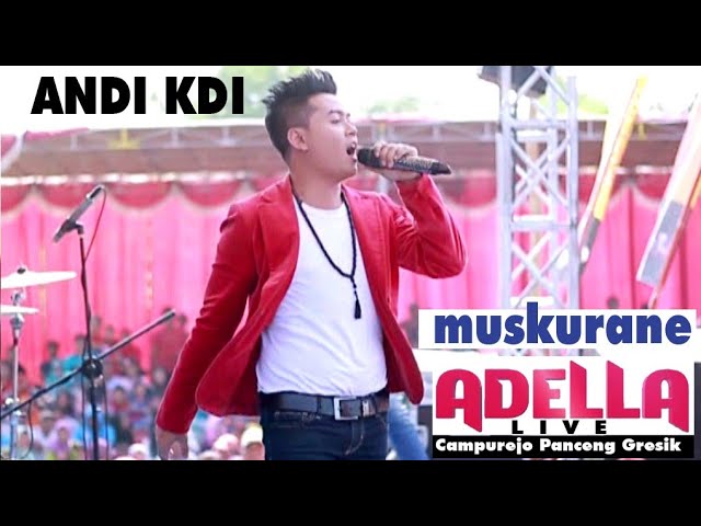 Andi KDI | Muskurane | ADELLA class=