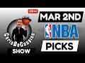 March 2nd | NBA Bets | Free Picks + Predictions | ChrisBeCappinn NBA Show