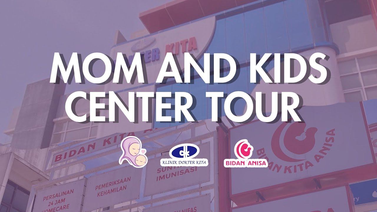 DARI DOKTER OBGYN SAMPAI BABY SPA HADIR UNTUK BUNDA DAN SI KECIL - Mom and Kids Center