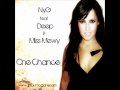 NyG (Dj Nick & Mc Giany) feat Deep & Miss Mewy - One Chance (official version) download description