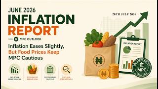 June 2026 Inflation Report & MPC Outlook – Inflation Eases Slightly, Food Prices Keep MPC Cautious