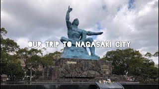 Our Trip to Nagasaki City: Feb 2021