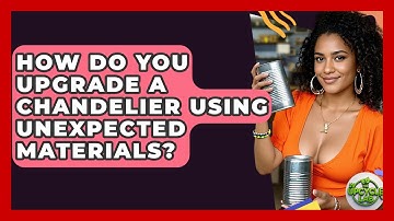 How Do You Upgrade A Chandelier Using Unexpected Materials? - The Upcycle Lab