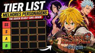 TIER LIST MELHORES PERSONAGENS DE NANATSU - Seven Deadly Sins Origin