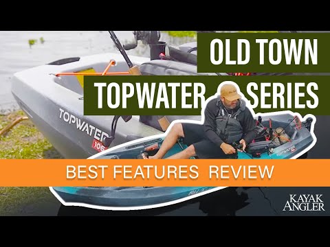 Old Town Topwater Series 🎣 Fishing Kayaks 📈 Specs & Features Review and Walk-Around 🏆