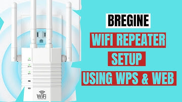 BREGINE WiFi Repeater Setup using WPS and Web Browser
