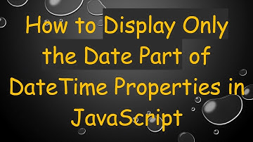 How to Display Only the Date Part of DateTime Properties in JavaScript
