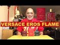 Versace Eros Flame Fragrance Cologne REVIEW
