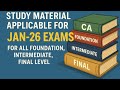 CA Exams Jan-26 | Applicable Study Material for Foundation, Intermediate &amp; Final