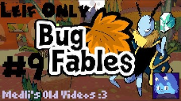 Bug Fables (Leif Only) Part 9