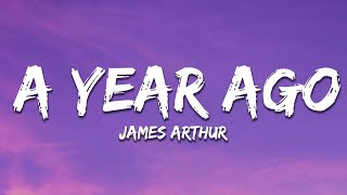 James Arthur - A Year Ago (Lyrics)